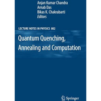 Quantum Quenching, Annealing and Computation [Paperback]