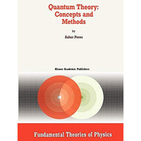 Quantum Theory: Concepts and Methods [Paperback]