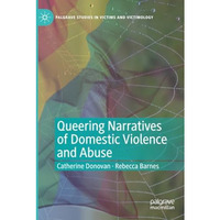 Queering Narratives of Domestic Violence and Abuse: Victims and/or Perpetrators? [Paperback]