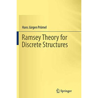 Ramsey Theory for Discrete Structures [Paperback]