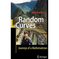 Random Curves: Journeys of a Mathematician [Paperback]