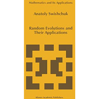 Random Evolutions and Their Applications [Hardcover]