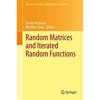 Random Matrices and Iterated Random Functions: M?nster, October 2011 [Hardcover]