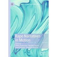 Rape Narratives in Motion [Hardcover]