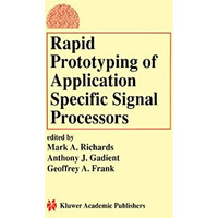 Rapid Prototyping of Application Specific Signal Processors [Paperback]