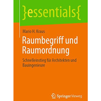 Raumbegriff und Raumordnung: Schnelleinstieg f?r Architekten und Bauingenieure [Paperback]