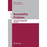 Reachability Problems: Third International Workshop, RP 2009, Palaiseau, France, [Paperback]