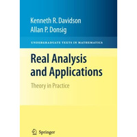 Real Analysis and Applications: Theory in Practice [Paperback]