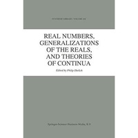 Real Numbers, Generalizations of the Reals, and Theories of Continua [Paperback]