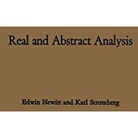 Real and Abstract Analysis: A modern treatment of the theory of functions of a r [Paperback]