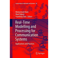 Real-Time Modelling and Processing for Communication Systems: Applications and P [Paperback]