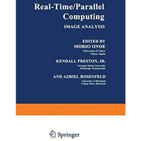 Real-Time Parallel Computing: Image Analysis [Paperback]