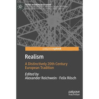 Realism: A Distinctively 20th Century European Tradition [Paperback]