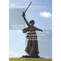 Realist Thought and the Nation-State: Power Politics in the Age of Nationalism [Hardcover]