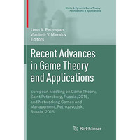 Recent Advances in Game Theory and Applications: European Meeting on Game Theory [Paperback]