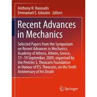 Recent Advances in Mechanics: Selected Papers from the Symposium on Recent Advan [Hardcover]