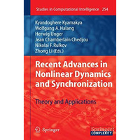 Recent Advances in Nonlinear Dynamics and Synchronization: Theory and Applicatio [Paperback]