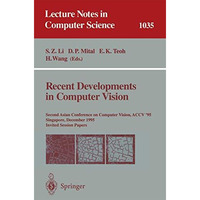 Recent Developments in Computer Vision: Second Asian Conference on Computer Visi [Paperback]