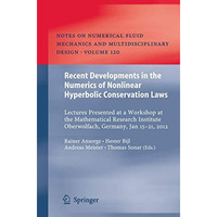 Recent Developments in the Numerics of Nonlinear Hyperbolic Conservation Laws: L [Paperback]