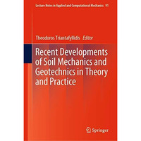 Recent Developments of Soil Mechanics and Geotechnics in Theory and Practice [Hardcover]