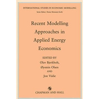 Recent Modelling Approaches in Applied Energy Economics [Hardcover]