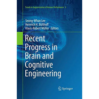 Recent Progress in Brain and Cognitive Engineering [Paperback]