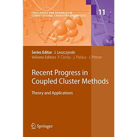 Recent Progress in Coupled Cluster Methods: Theory and Applications [Paperback]