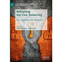 Reframing the Civic University: An Agenda for Impact [Hardcover]