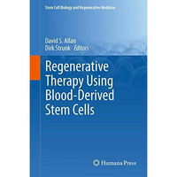 Regenerative Therapy Using Blood-Derived Stem Cells [Paperback]