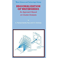 Regionalization of Watersheds: An Approach Based on Cluster Analysis [Paperback]