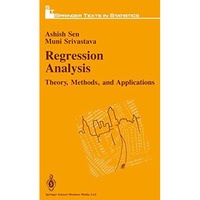 Regression Analysis: Theory, Methods and Applications [Paperback]