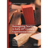 Reimagining Teaching in Early 20th Century Experimental Schools [Hardcover]