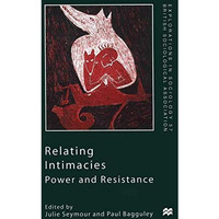 Relating Intimacies: Power and Resistance [Paperback]