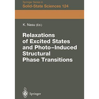 Relaxations of Excited States and Photo-Induced Phase Transitions: Proceedings o [Paperback]