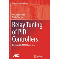 Relay Tuning of PID Controllers: For Unstable MIMO Processes [Paperback]