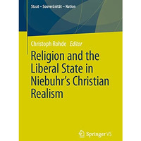 Religion and the Liberal State in Niebuhr's Christian Realism [Paperback]