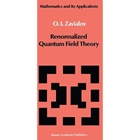 Renormalized Quantum Field Theory [Paperback]