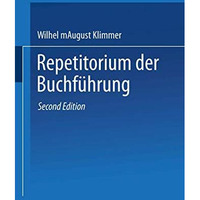 Repetitorium der Buchf?hrung: Handbuch f?r Handel und Industrie [Paperback]