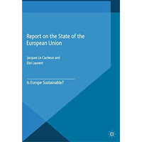 Report on the State of the European Union: Is Europe Sustainable? [Paperback]