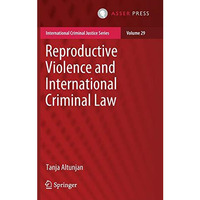 Reproductive Violence and International Criminal Law [Hardcover]