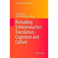 Rereading Schleiermacher: Translation, Cognition and Culture [Paperback]