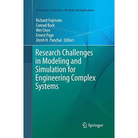 Research Challenges in Modeling and Simulation for Engineering Complex Systems [Paperback]