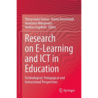 Research on E-Learning and ICT in Education: Technological, Pedagogical and Inst [Paperback]