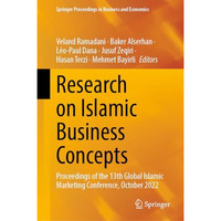 Research on Islamic Business Concepts: Proceedings of the 13th Global Islamic Ma [Hardcover]