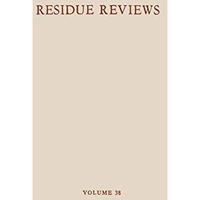 Residue Reviews / R?ckstands-Berichte: Residues of Pesticides and Other Foreign  [Paperback]