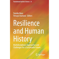 Resilience and Human History: Multidisciplinary Approaches and Challenges for a  [Paperback]