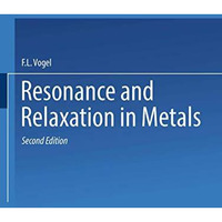 Resonance and Relaxation in Metals: Based on papers presented at a Seminar of th [Paperback]