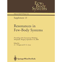 Resonances in Few-Body Systems: Proceedings of the International Workshop, S?ros [Paperback]