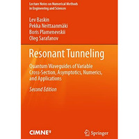 Resonant Tunneling: Quantum Waveguides of Variable Cross-Section, Asymptotics, N [Paperback]