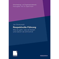 Respektvolle F?hrung: Wie sie geht, was sie f?rdert und warum sie sinnvoll ist [Paperback]